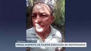 Um suspeito preso Tribunal do crime filma execução de mototaxista