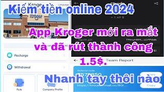 Kiếm tiền online - App Kroger mới ra mắt và đã rút thành công 1.5$.