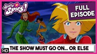 The Show Must Go On... Or Else  Totally Spies  Season 5 Episode 19