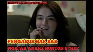 PENGASUH BAR BAR NGAJAK ANAK2 NONTON B*KEP  ALUR CERITA FILM EMELIE TAHUN 2015