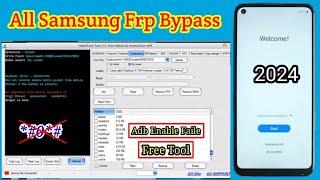 All Samsung Frp Bypass New Tool 2024 Adb Enable Fail