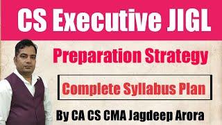 JIGL Best Preparation Strategy for Dec 2022 & June 2023 Exams  CS Executive Best Online Classes 