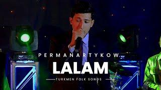 PERMAN ARTYKOW - LALAM  TAZE TURKMEN AYDYMLARY 2022  JANLY SES  LIVE SONG  JANLY SESIM