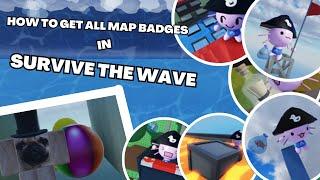 How To Get ALL Map Badges in Survive The Wave