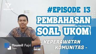 #Episode13 Pembahasan Soal UKOM  Keperawatan Komunitas