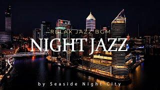 Seaside Night City & Mellow Saxophone Jazz Music  Sweet Sax Piano Jazz for Great Music Experience