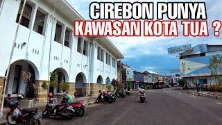 CIREBON PUNYA KAWASAN KOTA TUA ? Berburu Bangunan Bersejarah Di Cirebon 