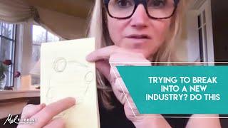 Trying to break into a new industry? Do This  Mel Robbins