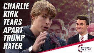 Charlie Kirk Tears Apart Trump Hater