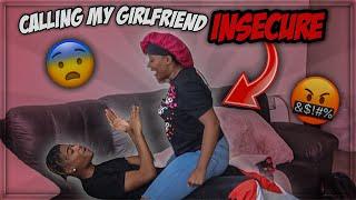 Calling My Girlfriend “INSECURE” PRANK To See Her Reaction...*NEVER AGAIN*