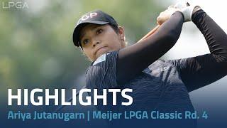 Ariya Jutanugarn Highlights  Meijer LPGA Classic Rd. 4