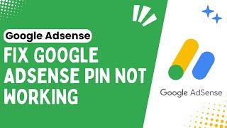 How to Fix Google AdSense Pin Not Working  AdSense Account Pin Not Received - Fix