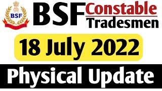 BSF Constable Tradesmen  18 July 2022 Physical Update  Gk Current Affairs Circle