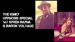 The YKF Kinky Hypnosis Special with Syren Rayna & Baron Voltage