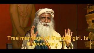 Tree Marriage of a Manglik Girl?? Sadhguru Speaks