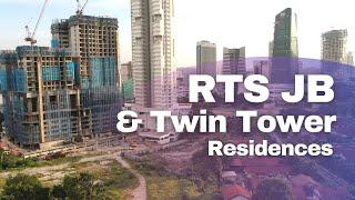 RTS Johor Bahru and Twin Tower Residences - Development Progress