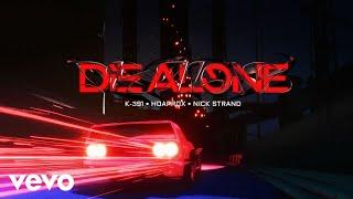 K-391 Hoaprox Nick Strand - Die Alone Visualizer