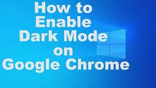 How to Enable Dark Mode on Google Chrome