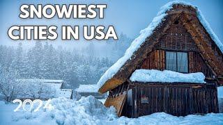 8 Snowiest Cities in the United States  Unbelievable Snowscapes
