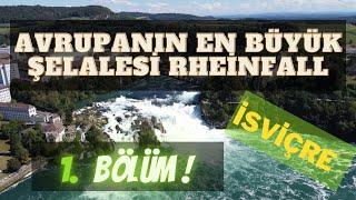 Avrupa’nın en büyük şelalesi Rheinfall. Drone ile masalsı görsel bir şölen