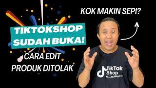 TikTokShop Dibuka Kembali Tips Ampuh Mengatasi Produk Ditolak di TikTokShop  Panduan Terbaru 2024