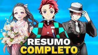 RESUMO COMPLETO DEMON SLAYER  KIMETSU NO YAIBA