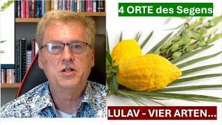 Geheimnis des LULAV - Vier Orte wo Gott dich segnet - Feste Israels