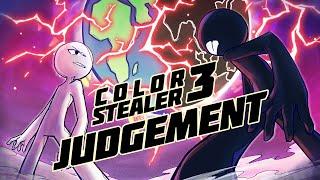 Color Stealer 3 Judgement  Stick Figure Collab