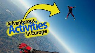 Top Adventures THRILLING Activities To Do In Europe  Adventure to Europe