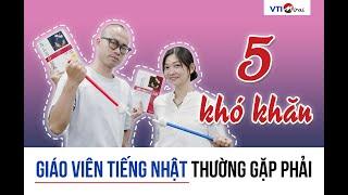 5 Khó khăn giáo viên tiếng Nhật thường gặp phải  Samuraichan