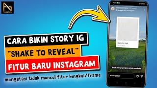 HOW TO CREATE IG STORY SHAKE TO REVEAL - INSTAGRAMS NEW FEATURE