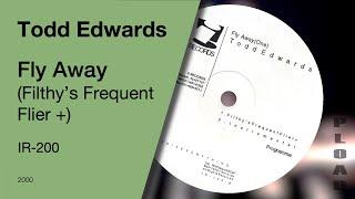Todd Edwards - Fly Away Filthys Frequent Flier +