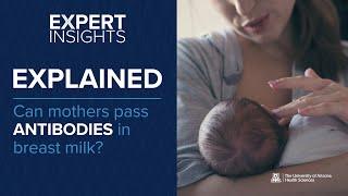 Expert Insights Can Mothers Pass Antibodies in Breast Milk?