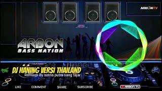 DJ Haning Versi Thailand Yang Viral Di Tik Tok