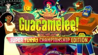 Guacamelee Super Turbo Championship Edition Trailer HD