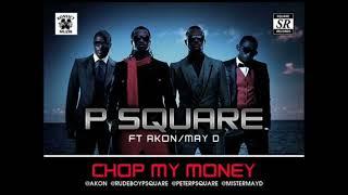 P-Square Ft. Akon MayD - Chop My Money  Remix