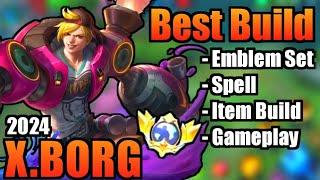 XBORG BEST BUILD 2024  TOP 1 GLOBAL XBORG BUILD  XBORG - MOBILE LEGENDS  MLBB