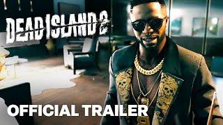 Dead Island 2 – Official Gameplay Launch Trailer