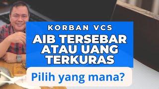 Pilihan korban vcs  Video disebar atau uang yang terkuras