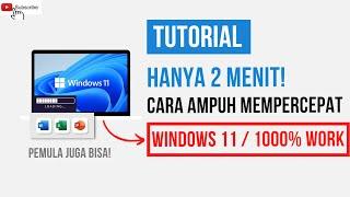 Cara Mempercepat Windows 11 yang LEMOT Saya jamin 1000% WORK Bisa Mengatasi Windows 11 loading lama