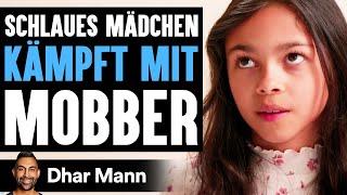 Schlaues MÄDCHEN KÄMPFT Mit Mobber  Dhar Mann Studios