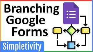 How to Create Google Forms with Conditional Logic Branching Questions