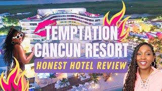 TEMPTATION CANCUN RESORT HONEST HOTEL REVIEW