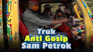 SEKALI-KALI NYOBA TRUK ANTI GOSIPNYA SAM PETROK