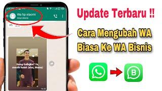 Cara Mengubah WA Biasa Menjadi WA Bisnis