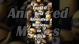 Top 10 Best Animated Movies to Watch  #shorts #viral