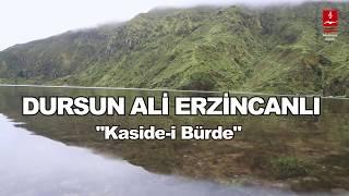 DURSUN ALİ ERZİNCANLI KASİDE-İ BÜRDE