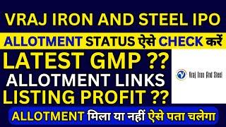 Vraj Iron and Steel IPO  Vraj Iron and Steel IPO GMP  Vraj Iron and Steel IPO Allotment Status