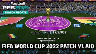 PES 2021  FIFA WORLD CUP 2022 PATCH  WORLD CUP MODE