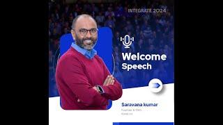 INTEGRATE 2024 - Welcome Speech by Saravana kumar